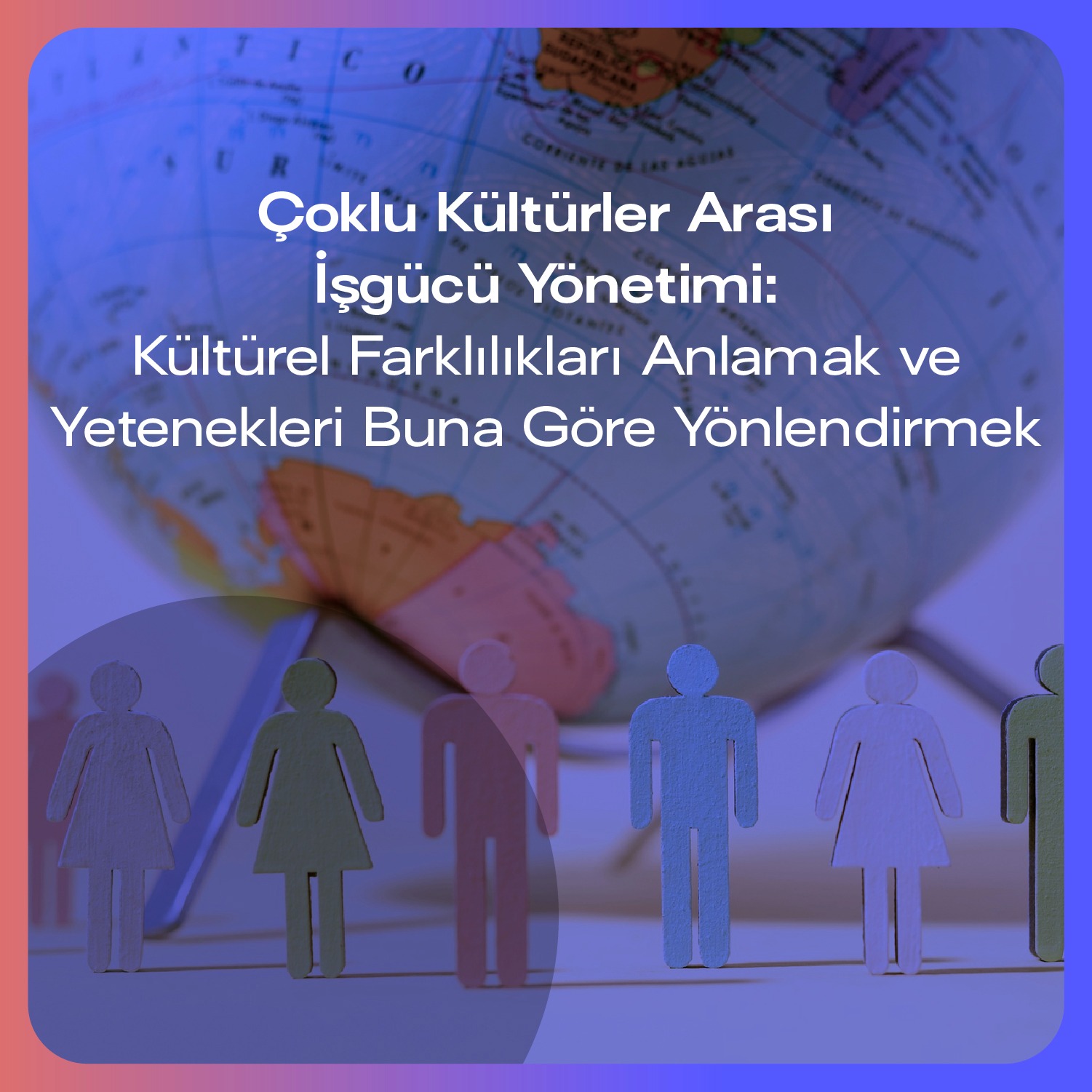 Çoklu Kültürler Arası İşgücü Yönetimi